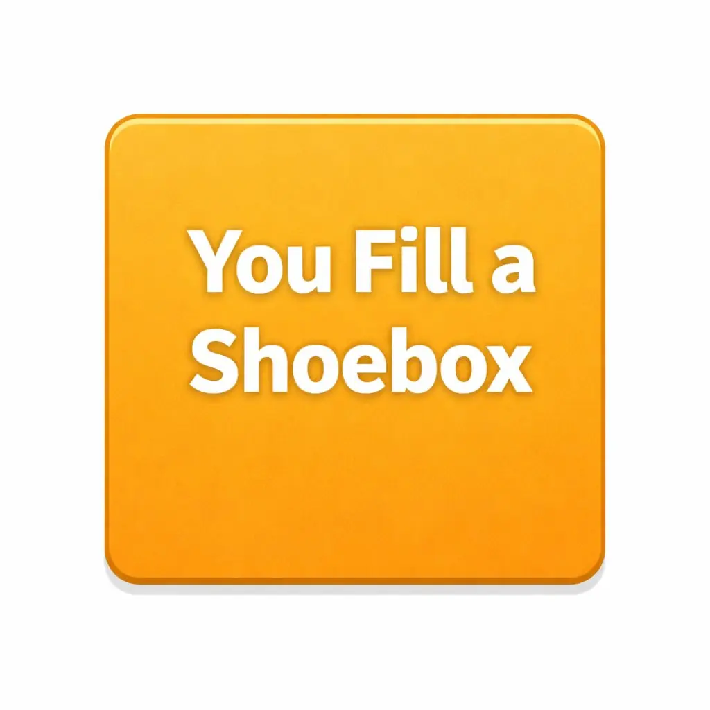 You Fill A Shoebox Link to Hope